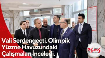 Vali Serdengeçti, Olimpik Yüzme Havuzundaki Çalışmaları İnceledi 🏊♂️