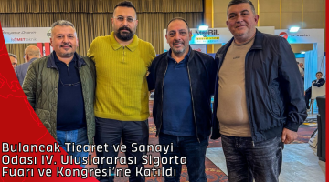 Bulancak Ticaret ve Sanayi Odası IV. Uluslararası Sigorta Fuarı ve Kongresi’ne Katıldı