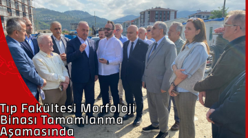 Tıp Fakültesi Morfoloji Binası Tamamlanma Aşamasında