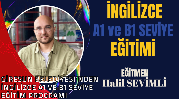 GİRESUN BELEDİYESİ’NDEN İNGİLİZCE A1 VE B1 SEVİYE EĞİTİM PROGRAMI