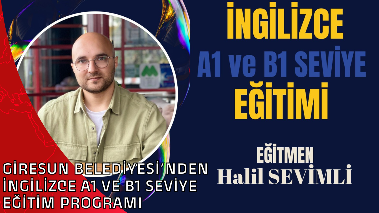 GİRESUN BELEDİYESİ’NDEN İNGİLİZCE A1 VE B1 SEVİYE EĞİTİM PROGRAMI