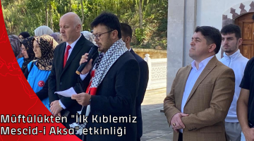 Müftülükten “İlk Kıblemiz Mescid-i Aksa” etkinliği