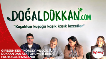 GİRESUN KENT KONSEYİ VE DOĞAL DÜKKAN’DAN ATA TOHUMU İŞ BİRLİĞİ: PROTOKOL İMZALANDI