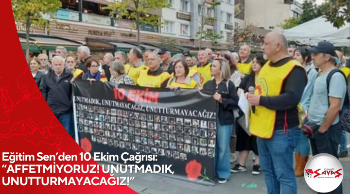 Eğitim Sen’den 10 Ekim Çağrısı: “AFFETMİYORUZ! UNUTMADIK, UNUTTURMAYACAĞIZ!”