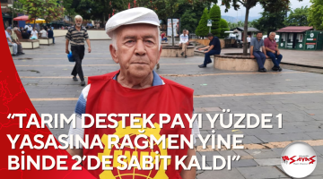 “TARIM DESTEK PAYI YÜZDE 1 YASASINA RAĞMEN YİNE BİNDE 2’DE SABİT KALDI”