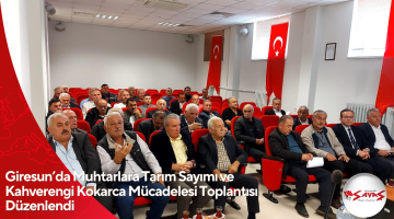 Giresun’da Muhtarlara Tarım Sayımı ve Kahverengi Kokarca Mücadelesi Toplantısı Düzenlendi