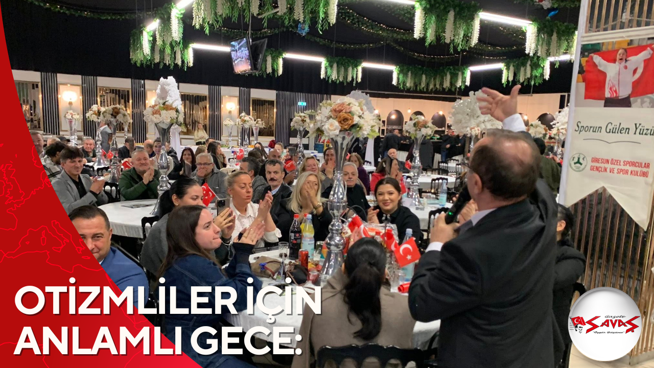 OTİZMLİLER İÇİN ANLAMLI GECE: