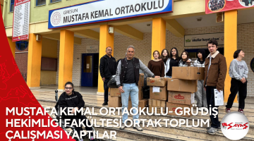 MUSTAFA KEMAL ORTAOKULU- GRÜ DİŞ HEKİMLİĞİ FAKÜLTESİ ORTAK TOPLUM ÇALIŞMASI YAPTILAR