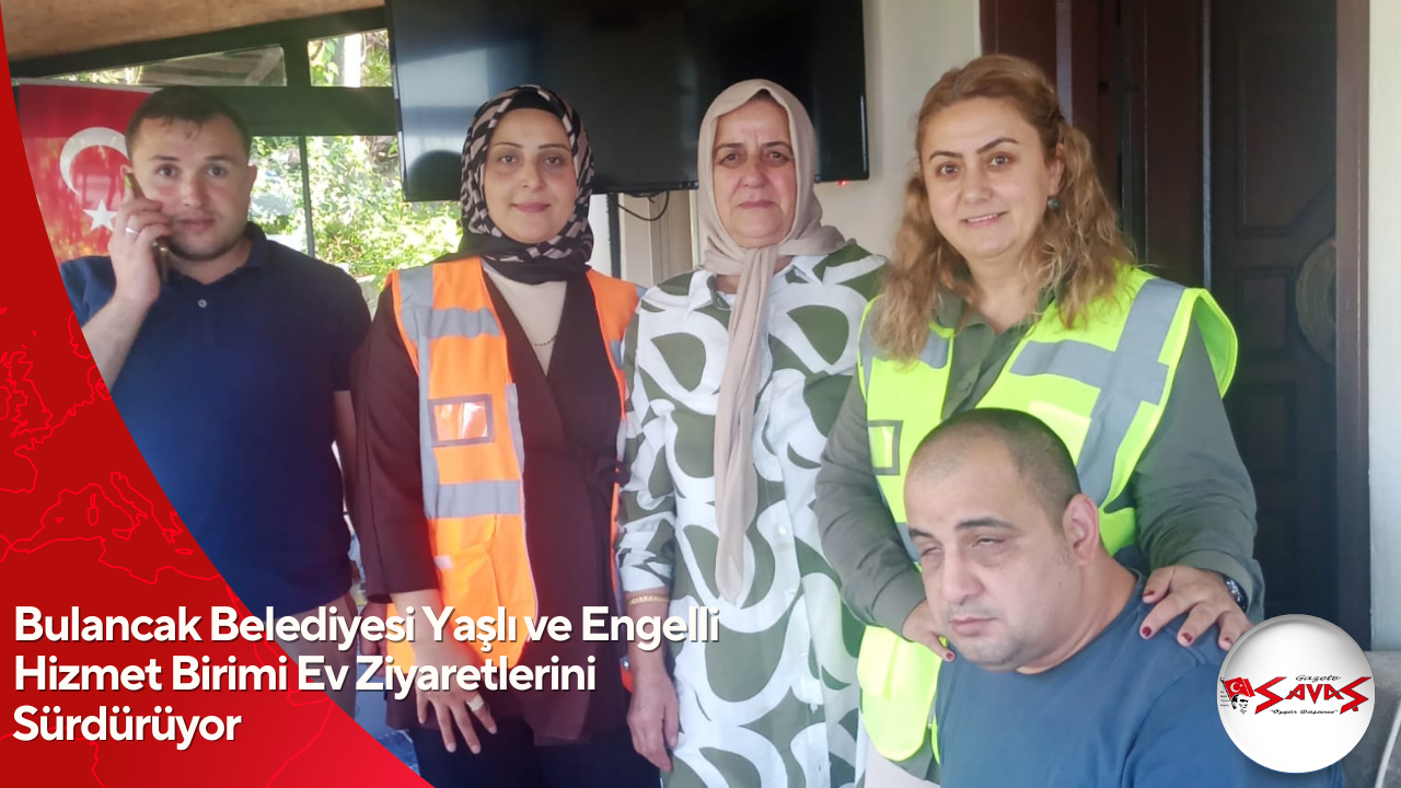 Bulancak Belediyesi Yaşlı ve Engelli Hizmet Birimi Ev Ziyaretlerini Sürdürüyor