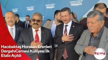 Hacıbektaş Horasan Erenleri DergahıCemevi Külliyesi İlk Etabı Açıldı