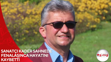 SANATÇI KADER SAHNEDE FENALAŞINCA HAYATINI KAYBETTİ