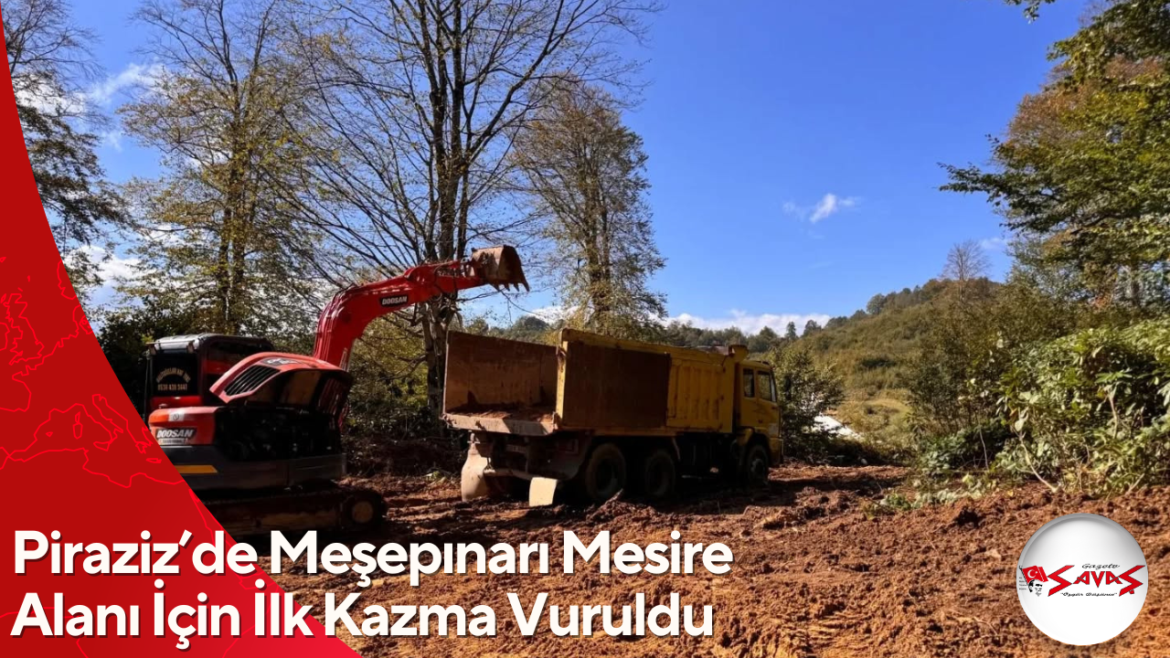 Piraziz’de Meşepınarı Mesire Alanı İçin İlk Kazma Vuruldu