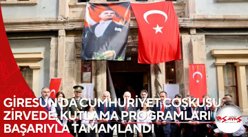 GİRESUN’DA CUMHURİYET COŞKUSU ZİRVEDE: KUTLAMA PROGRAMLARI BAŞARIYLA TAMAMLANDI