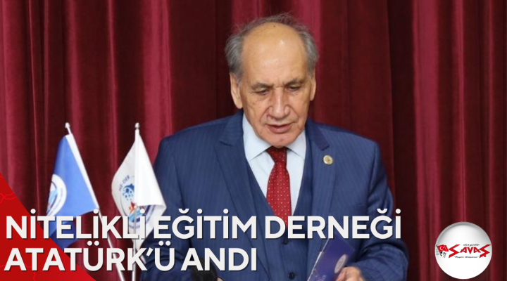 NİTELİKLİ EĞİTİM DERNEĞİ ATATÜRK’Ü ANDI