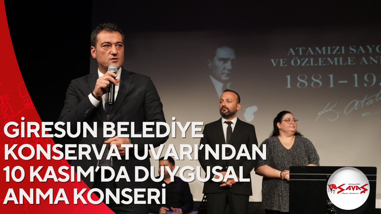 GİRESUN BELEDİYE KONSERVATUVARI’NDAN 10 KASIM’DA DUYGUSAL ANMA KONSERİ