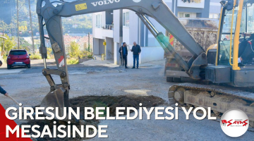 GİRESUN BELEDİYESİ YOL MESAİSİNDE