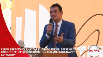 9 GÜN SÜRECEK OLAN KİTAP FUARI GÖRKEMLİ BİR ŞEKİLDE AÇILDI KÖSE: “TÜM HEMŞEHRİLERİMİZİ KÜLTÜR ŞÖLENİNE DAVET EDİYORUM”