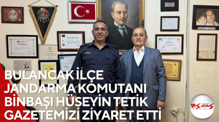 BULANCAK İLÇE JANDARMA KOMUTANI BİNBAŞI HÜSEYİN TETİK GAZETEMİZİ ZİYARET ETTİ