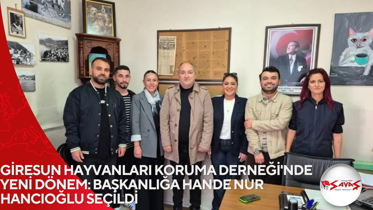 GİRESUN HAYVANLARI KORUMA DERNEĞİ’NDE YENİ DÖNEM: BAŞKANLIĞA HANDE NUR HANCIOĞLU SEÇİLDİ