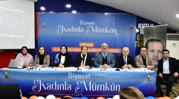 “AK PARTİ’DE KADIN, DAVANIN MERKEZİNDE; TÜRKİYE YÜZYILI’NIN ÖNCÜ GÜCÜDÜR”